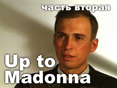 Up to Madonna